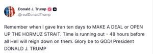 Donald Trump Warns Iran of ‘All Hell’ in 48 Hours Over Strait of Hormuz Standoff